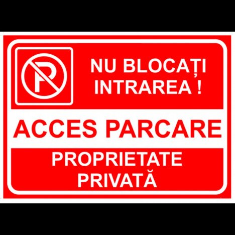 Semn pentru parcare nu blocati intrarea acces parcare proprietate privata