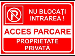 Semn pentru parcare nu blocati intrarea acces parcare proprietate privata